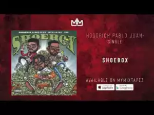 Hoodrich Pablo Juan - Shoebox Ft. Gucci Mane & Nav